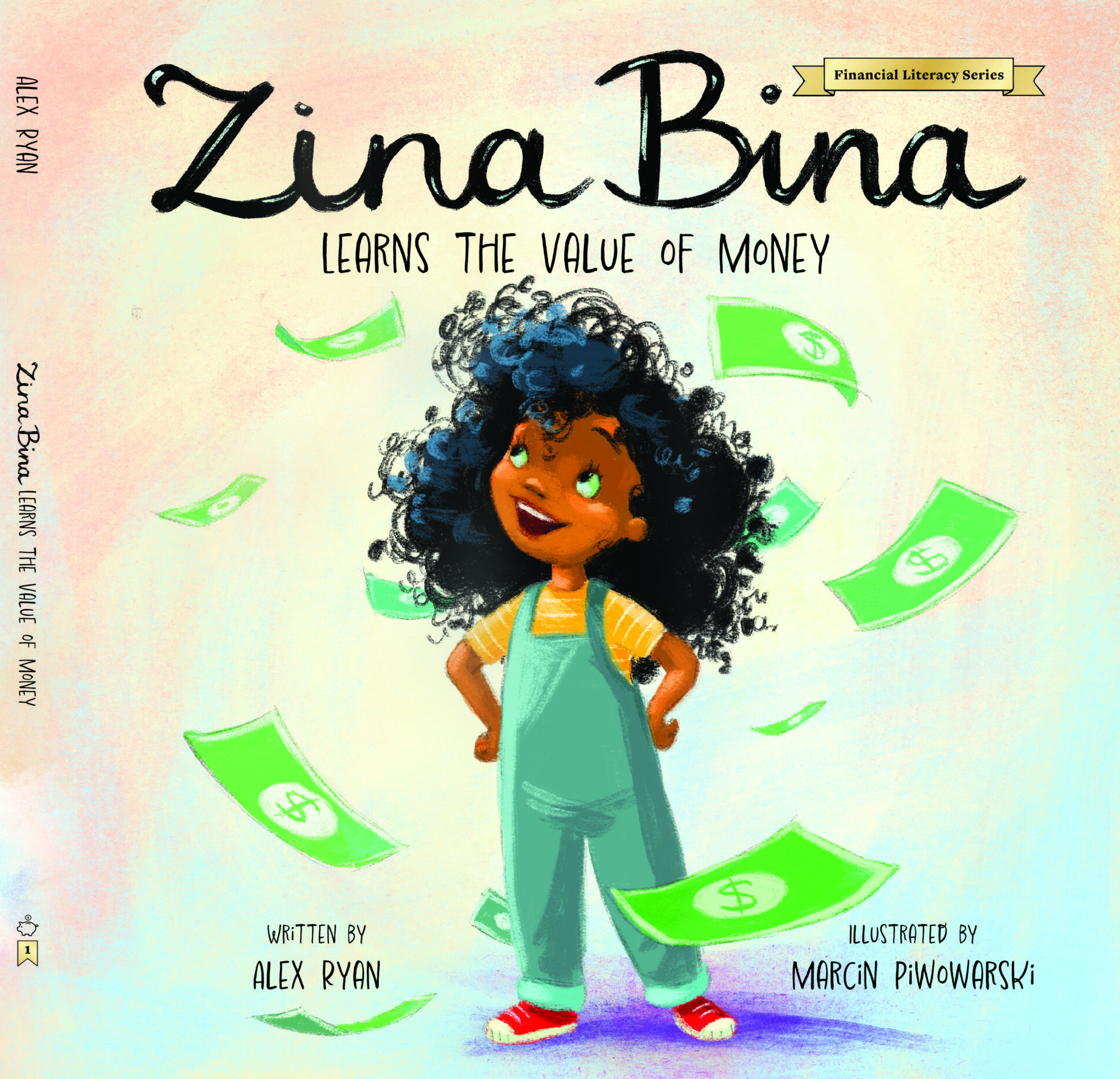 Cover and interior design by Aurora Whittet Best for ZINA BINA LEARNS THE VALUE OF MONEY by Alex Ryan